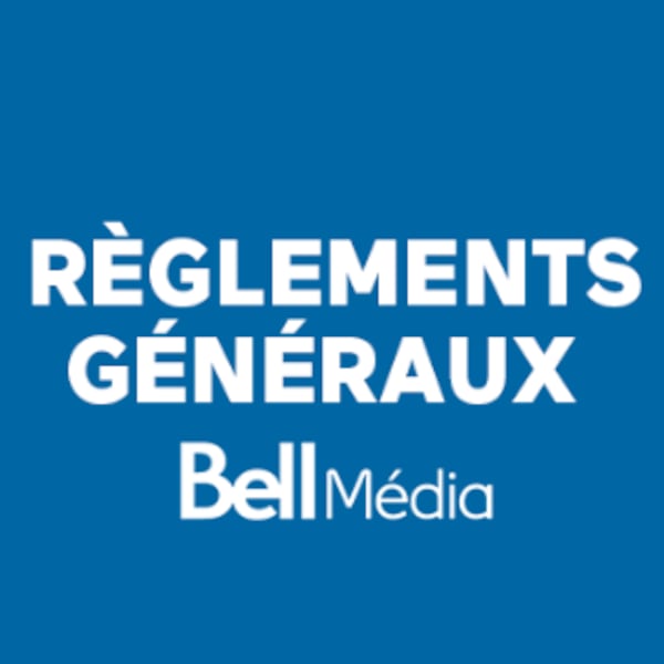 Règlements des concours Bell Média